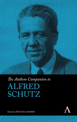 El himno de Alfred Schutz - The Anthem Companion to Alfred Schutz