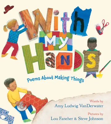 Con mis manos: Poemas sobre la fabricación - With My Hands: Poems about Making Things