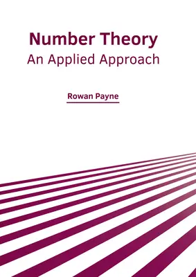 Teoría de números: Un enfoque aplicado - Number Theory: An Applied Approach
