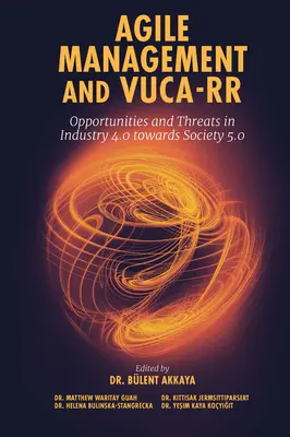 Gestión Ágil y Vuca-RR: Oportunidades y Amenazas en la Industria 4.0 Hacia la Sociedad 5.0 - Agile Management and Vuca-RR: Opportunities and Threats in Industry 4.0 Towards Society 5.0