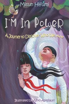 estoy en poWeR: Un viaje para descubrir quiénes somos - I'M In PoWeR!: A Journey to Discover Who We Are