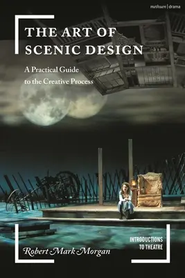 El arte del diseño escénico: Guía práctica del proceso creativo - The Art of Scenic Design: A Practical Guide to the Creative Process