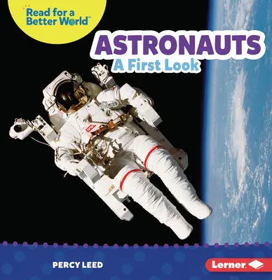 Astronautas: Un primer vistazo - Astronauts: A First Look