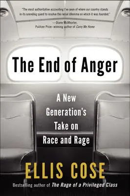 El fin de la ira: Una nueva generación sobre la raza y la rabia - The End of Anger: A New Generation's Take on Race and Rage