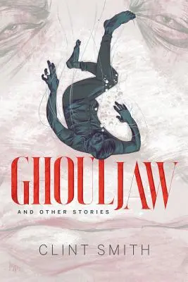 Ghouljaw y otras historias - Ghouljaw and Other Stories