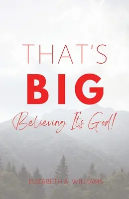 Eso es GRANDE: ¡Creer que es Dios! - That's BIG: Believing It's God!