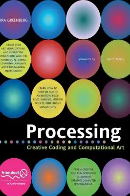 Procesamiento: Codificación creativa y arte computacional - Processing: Creative Coding and Computational Art