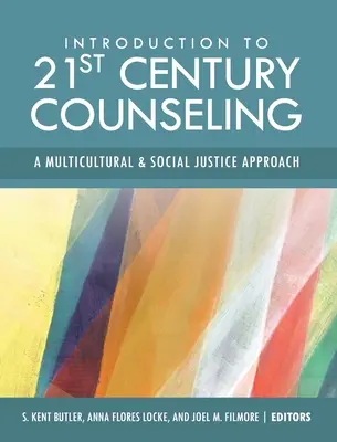 Introducción al asesoramiento del siglo XXI: Un enfoque multicultural y de justicia social - Introduction to 21st Century Counseling: A Multicultural and Social Justice Approach