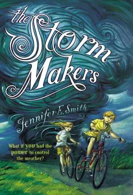 Los hacedores de tormentas - The Storm Makers