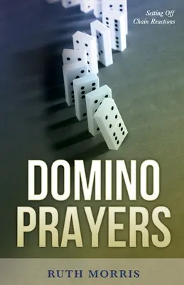 Oraciones dominó: Cómo desencadenar reacciones en cadena - Domino Prayers: Setting Off Chain Reactions