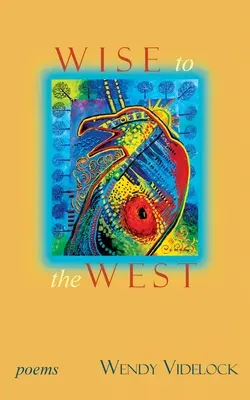 Sabios del Oeste: Poemas - Wise to the West: Poems