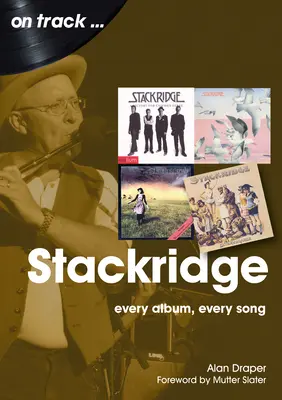 Stackridge: Cada álbum, cada canción - Stackridge: Every Album Every Song