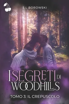 Los secretos de Woodhills: Il crepuscolo - I segreti di Woodhills: Il crepuscolo