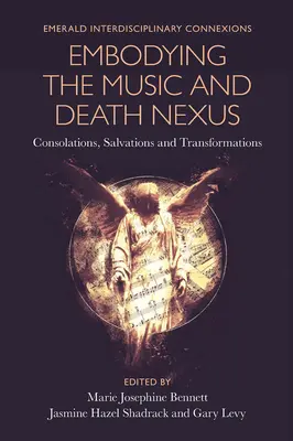 Encarnar el nexo entre música y muerte: Consolaciones, salvaciones y transformaciones - Embodying the Music and Death Nexus: Consolations, Salvations and Transformations