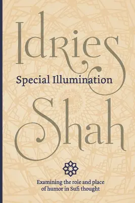 Iluminación especial (edición de bolsillo): El uso sufí del humor - Special Illumination (Pocket Edition): The Sufi Use of Humor