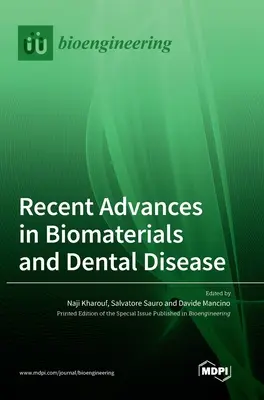 Avances recientes en biomateriales y enfermedades dentales - Recent Advances in Biomaterials and Dental Disease