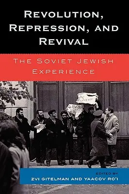 Revolución, represión y renacimiento: la experiencia judía soviética - Revolution, Repression, and Revival: The Soviet Jewish Experience