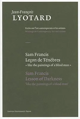 Sam Francis, Lecon de Tenebres/Sam Francis, Lección de oscuridad - Sam Francis, Lecon de Tenebres/Sam Francis, Lesson Of Darkness