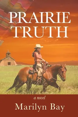 La verdad de la pradera - Prairie Truth