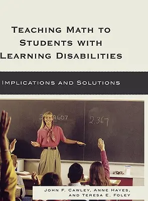 Enseñar matemáticas a alumnos con dificultades de aprendizaje: Implicaciones y soluciones - Teaching Math to Students with Learning Disabilities: Implications and Solutions
