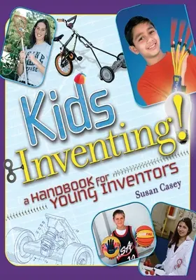 Niños inventando: Manual para jóvenes inventores - Kids Inventing!: A Handbook for Young Inventors