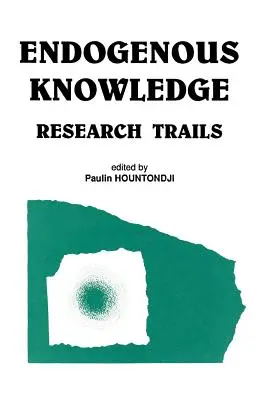 Conocimiento endógeno: Investigación Tra - Endogenous Knowledge: Research Tra