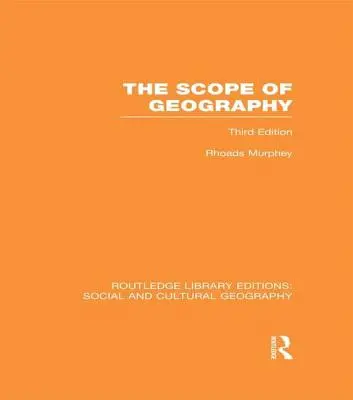 El alcance de la geografía (RLE Geografía Social y Cultural) - The Scope of Geography (RLE Social & Cultural Geography)