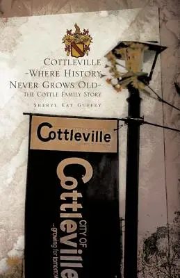 Cottleville: Donde la Historia nunca envejece - Cottleville: Where History Never Grows Old