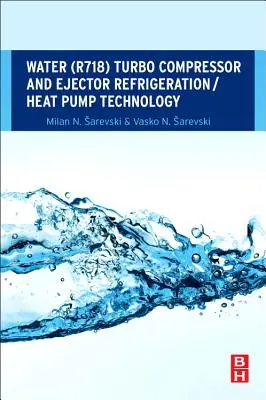 Tecnología de refrigeración / bomba de calor con turbocompresor y eyector de agua (R718) - Water (R718) Turbo Compressor and Ejector Refrigeration / Heat Pump Technology