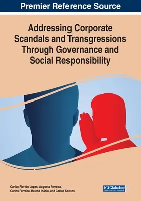 Afrontar los escándalos y transgresiones empresariales mediante la gobernanza y la responsabilidad social - Addressing Corporate Scandals and Transgressions Through Governance and Social Responsibility