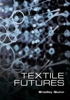 Futuros textiles: Moda, diseño y tecnología - Textile Futures: Fashion, Design and Technology