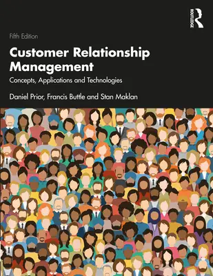 Gestión de las relaciones con los clientes: Conceptos, aplicaciones y tecnologías - Customer Relationship Management: Concepts, Applications and Technologies