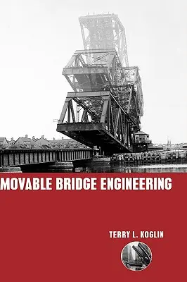 Ingeniería de puentes móviles - Movable Bridge Engineering