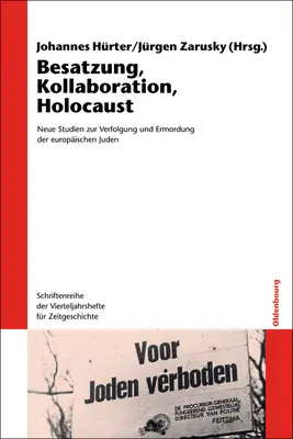 Ocupación, colaboración, holocausto: nuevos estudios sobre la persecución y el asesinato de los judíos europeos. Con un reportaje de Wassili Grossman - Besatzung, Kollaboration, Holocaust: Neue Studien Zur Verfolgung Und Ermordung Der Europischen Juden. Mit Einer Reportage Von Wassili Grossman