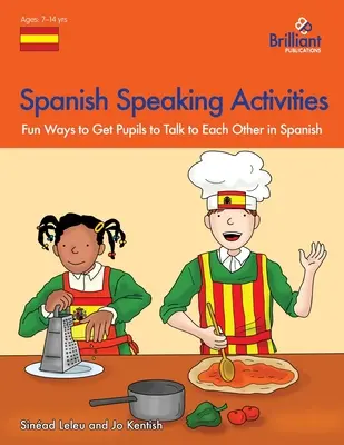 Actividades de expresión oral en español - Formas divertidas de hacer que los alumnos hablen entre sí en español - Spanish Speaking Activities - Fun Ways to Get Pupils to Talk to Each Other in Spanish