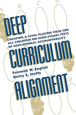 Deep Curriculum Alignment: Crear igualdad de condiciones para todos los niños en las pruebas de responsabilidad de alto nivel - Deep Curriculum Alignment: Creating a Level Playing Field for All Children on High-Stakes Tests of Accountability