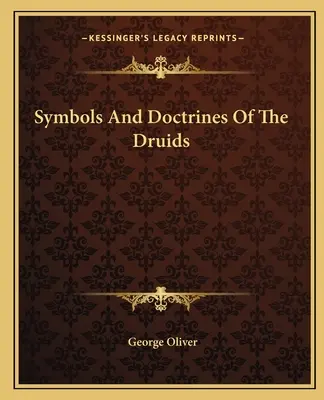 Símbolos y doctrinas de los druidas - Symbols And Doctrines Of The Druids