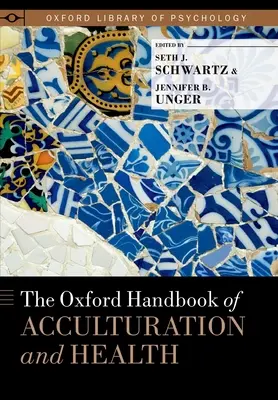 El Manual Oxford de Aculturación y Salud - The Oxford Handbook of Acculturation and Health