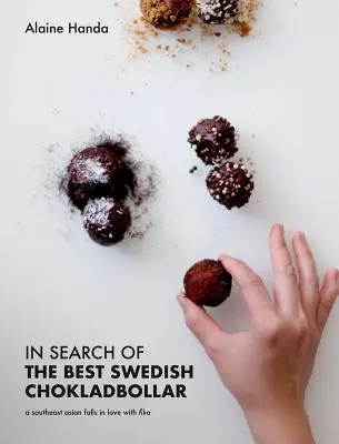 En busca del mejor chokladbollar sueco: Un sudeste asiático se enamora del fika - In Search of the Best Swedish Chokladbollar: A southeast asian falls in love with fika