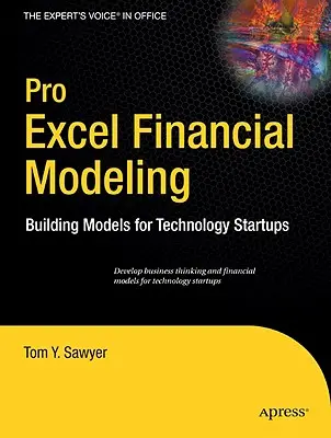 Pro Excel Financial Modeling: Construyendo Modelos para Startups Tecnológicas - Pro Excel Financial Modeling: Building Models for Technology Startups