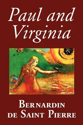 Paul y Virginia de Bernardin de Saint-Pierre, Ficción, Literario - Paul and Virginia by Bernardin de Saint-Pierre, Fiction, Literary