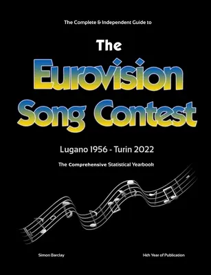 Guía completa e independiente del Festival de Eurovisión 2022 - The Complete & Independent Guide to the Eurovision Song Contest 2022