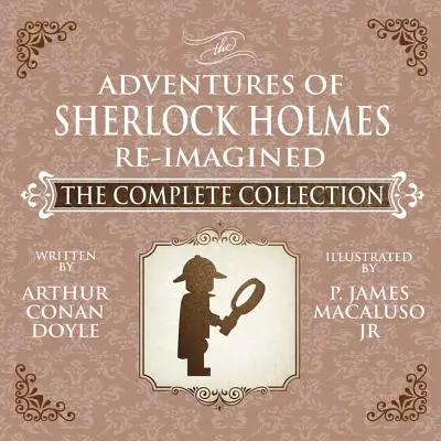 Las aventuras de Sherlock Holmes - Reimaginadas - La colección completa - The Adventures of Sherlock Holmes - Re-Imagined - The Complete Collection