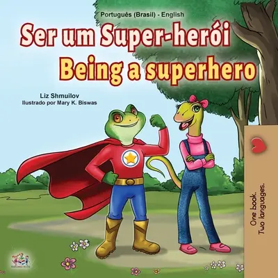 Ser un Superhéroe (Libro Infantil Bilingüe Portugués Inglés -Brasileño) - Being a Superhero (Portuguese English Bilingual Children's Book -Brazilian)