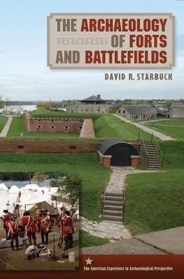 Arqueología de fuertes y campos de batalla - The Archaeology of Forts and Battlefields