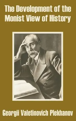 El desarrollo de la visión monista de la historia - The Development of the Monist View of History