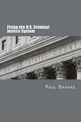 Arreglar el sistema de justicia penal estadounidense - Fixing the U.S. Criminal Justice System