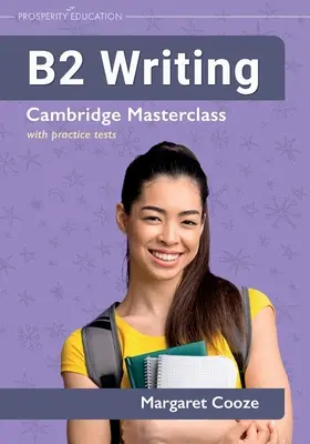 B2 Writing Cambridge Masterclass con exámenes prácticos - B2 Writing Cambridge Masterclass with practice tests