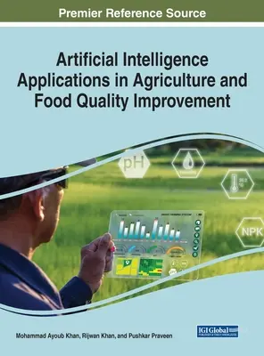 Aplicaciones de la inteligencia artificial en la agricultura y la mejora de la calidad de los alimentos - Artificial Intelligence Applications in Agriculture and Food Quality Improvement