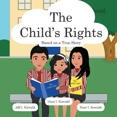 Los derechos del niño: Basado en una historia real - The Child's Rights: Based on a True Story